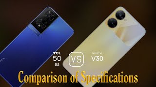 TCL 50 5G vs Realme V30 A Comparison of Specifications [upl. by Ralyt]