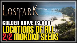 Golden Wave Island All Mokoko Seeds Lost Ark [upl. by Neeroc]