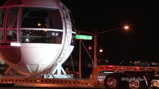 Watch the Arrival of the High Roller Cabins  The LINQ Las Vegas [upl. by Enirroc]