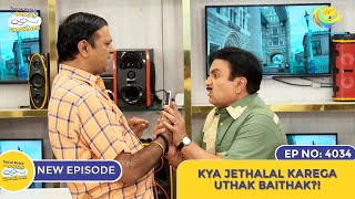 NEW Ep 4034  Kya Jethalal Karega Uthak Baithak I Taarak Mehta Ka Ooltah Chashmah  तारक मेहता [upl. by Ahsiken]