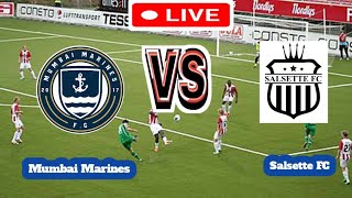 Mumbai Marines Vs Salsette FC Football Score Live streaming [upl. by Aihsekal]