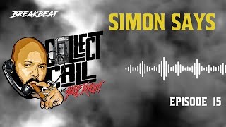 Collect Call With Suge Knight Episode 15 Simon Says [upl. by Enaht]