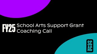 Grants Coaching  School Arts Support Grant  FY25 Coaching Call [upl. by Abihsat34]