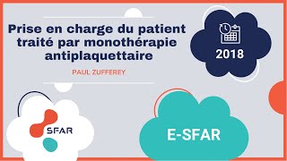 esfar 2018  Prise en charge du patient traité par monothérapie antiplaquettaire [upl. by Ansley495]