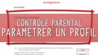 Contrôle Parental NordNet  Comment paramétrer un profil utilisateur [upl. by Akcirederf]