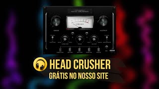 Vst Plugin Grátis Head Crusher Saturador [upl. by Tnaryb]