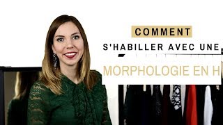 COMMENT SHABILLER AVEC UNE MORPHOLOGIE EN H [upl. by Ayiotal338]