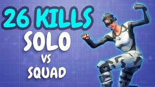 26 KILLS  SOLO v SQUAD Fortnite [upl. by Hiltner107]