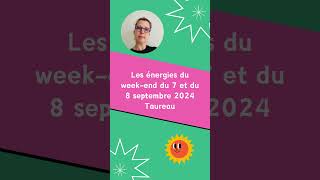 Message Weekend du 7 et du 8 septembre 2024 Taureau ♉️ Horoscope Guidance [upl. by Sclater93]