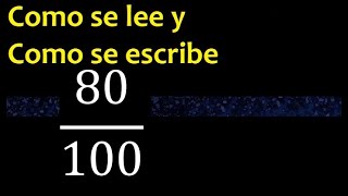 Como se escribe 80100  Como se lee la fraccion o fracciones en letras o palabras [upl. by Draper]