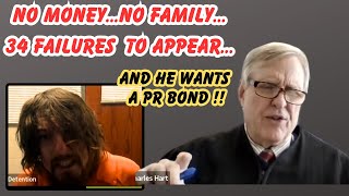 NO MoneyNo Family PLUS 34 Failures to Appear amp he Wants a PR Bond [upl. by Winton]