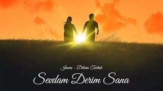 İMERA amp Dilara TORLAK  SEVDAM DERİM SANA [upl. by Llednek499]