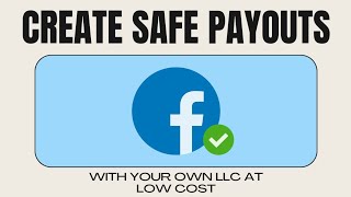 How to Create Facebook Payouts Safely with Your Own LLC at Low Cost [upl. by Friedrick815]