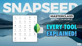 Snapseed  ULTIMATE GUIDE  All Tools amp Sliders Explained  Mobile Photo Editing [upl. by Ynitsed]