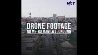 Drone footage ng Metro Manila lockdown  NXT [upl. by Epul]