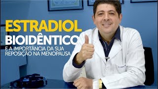 Estradiol e a importância da sua reposição na menopausa [upl. by Nordna]