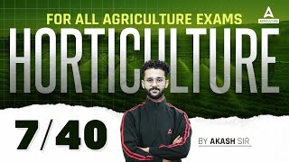 Horticulture 740  UPSSSC AGTA IBPS AFO Bihar BHO amp All Agriculture Exams 2024  By Akash Sir [upl. by Leifeste830]