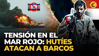 ¿Por qué los HUTÍES DE YEMEN🇾🇪 atacan barcos en el Mar Rojo y qué tiene que ver ISRAEL El Comercio [upl. by Berke]