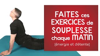 Faites ces exercices de souplesse chaque matin énergie et détente [upl. by Naillik284]