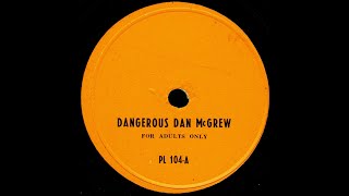 PL 104A  Dangerous Dan McGrew  For Adults Only  78rpm Party Record [upl. by Afira]