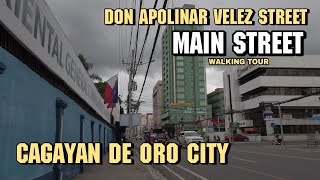 CDO Main Street Velez Street WALKING TOUR  CAGAYAN DE ORO CITY PHILIPPINES [upl. by Yatnoed]