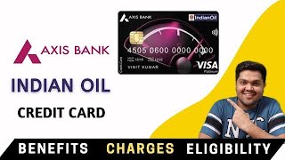 Axis Bank Indian Oil Credit Card Full Details  Benefit  Eligibility  Fees [upl. by Maria]