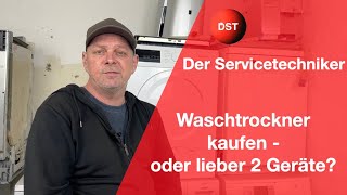 Waschtrockner oder lieber 2 getrennte Geräte kaufen Wie treffe ich die richtige Entscheidung [upl. by Rein]