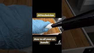 DIY How to Oil Your Ax Handle DIY Ax Wood Handle Maintenance and Care Tutorial [upl. by Hesky]