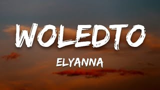 Elyanna  Woledto LyricsEnglish Translation [upl. by Kelsi]