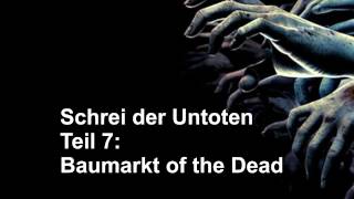 HörbuchSchrei der Untoten  Teil 7 Baumarkt of the Dead [upl. by Adeline]