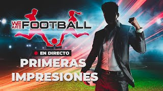 🔴 WE ARE FOOTBALL Probamos el juego en directo [upl. by Rinaldo]