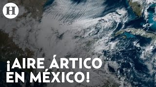 ¡Masa de aire ártico provocará frío de 0 grados en México Frente Frío 8 dejará lluvias en estados [upl. by Annael448]