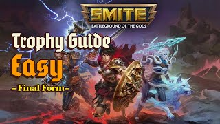 Smite Final Form Easy Trophy Guide 2024 [upl. by Llenol]