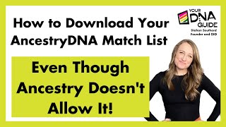 How to Download Your AncestryDNA Match List  Export Ancestry DNA Matches [upl. by Donadee]