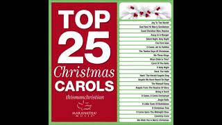 MARANATHA SINGERS  TOP 25 CHRISTMAS CAROLS  PART I [upl. by Oisor]