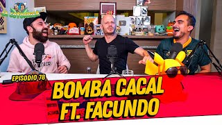 La Cotorrisa  Episodio 78  Bomba Cacal Ft Facundo [upl. by Aivlis412]