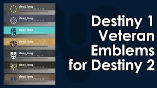 Destiny 2 Destiny 1 Veteran Player Emblem Rewards for Destiny 2 [upl. by Alyak320]