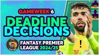 RAYA UPDATE ⚠️  FPL GAMEWEEK 6 FINAL DEADLINE DECISIONS  Fantasy Premier League Tips 202425 [upl. by Vassaux]