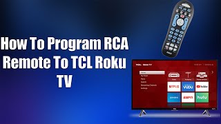 How To Program RCA Remote To TCL Roku TV [upl. by Anirtac]