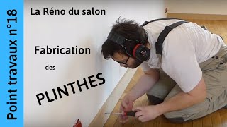 Fabrication et pose des plinthes Salon n° 18 [upl. by Deeas712]