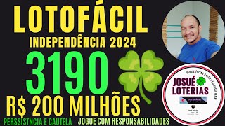 LOTOFACIL 3190 INDEPÊNDENCIA 2024 R 200 MILHÕES VEJA OS ALERTAS ATUALIZADO AQUI [upl. by Enaht944]