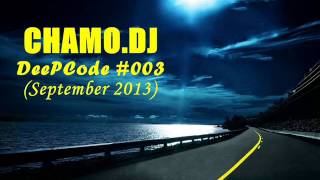 CHAMODJ  DeePCode 003 September 2013 [upl. by Nitsir17]