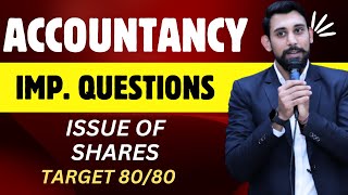 Important Questions  Issue of Shares  Target 8080 Accountancy  Must Watch [upl. by Dewayne]