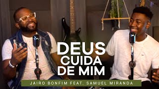 Deus Cuida de Mim  Jairo Bonfim feat Samuel Miranda TamuJuntoPraAdorar [upl. by Gnuoy]