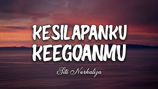 Siti Nurhaliza Kesilapanku Keegoanmu Official Lyrics Video [upl. by Mungo741]