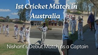 Nishant’s 1st Cricket Match in Australia as a Captain 👨‍✈️  We won our 1st Match 🥳 🎉🎉 [upl. by Rusty264]