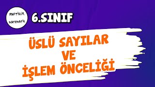 6Sınıf Matematik  Üslü Sayılar ve İşlem Önceliği  2025 [upl. by Rick]