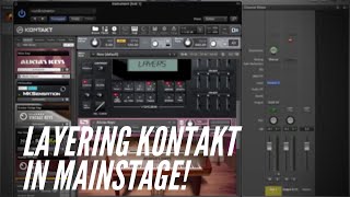 Layering Multiple Kontakt Instruments in Mainstage 3 [upl. by Frederigo]