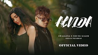 ALVIDA  SWAALINA X YOUNG GALIB  OFFICIAL MUSIC VIDEO MUSIC PROD BY PENDO46 [upl. by Everson]