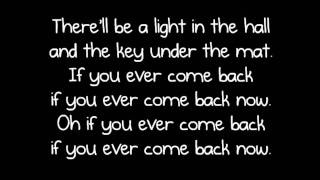 The Script  If You Ever Come Back wLyrics [upl. by Benenson]